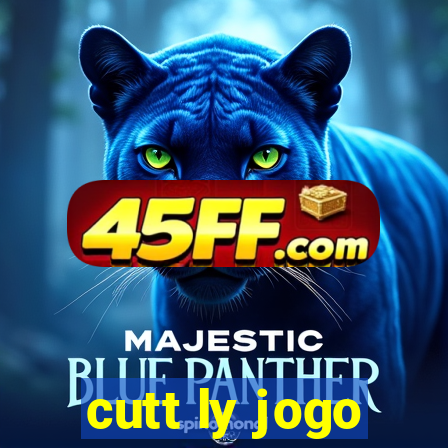 cutt ly jogo